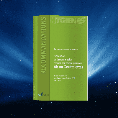 Prévention de la transmission croisée par voie respiratoire : air ou gouttelettes