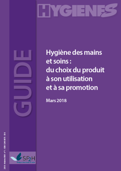 Hygiène des mains et soins : du choix du produit à son utilisation et à sa promotion - Mars 2018